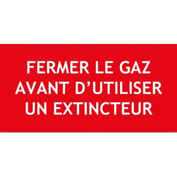 Panneau extincteur - Fermer le gaz