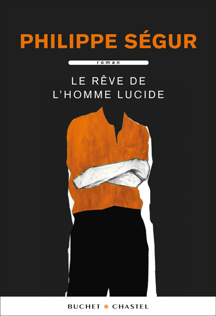 Le Rêve de l’homme lucide