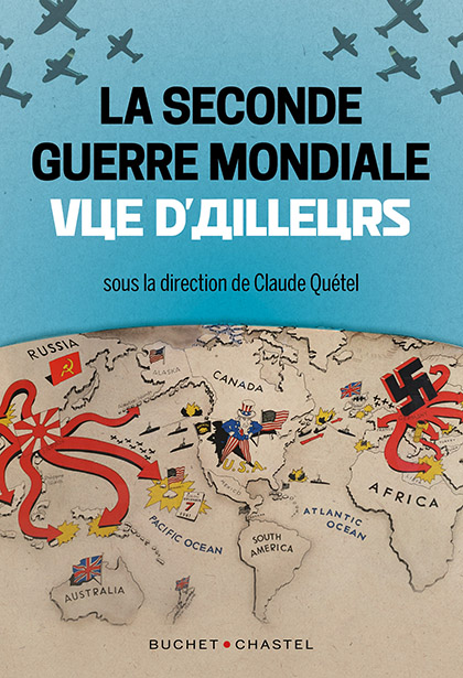La Seconde Guerre mondiale vue d’ailleurs