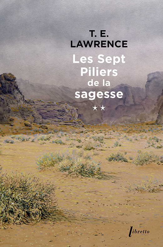 Les Sept piliers de la sagesse – Tome 2