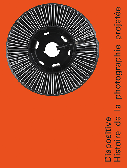 Diapositive. Histoire de la photographie projetée