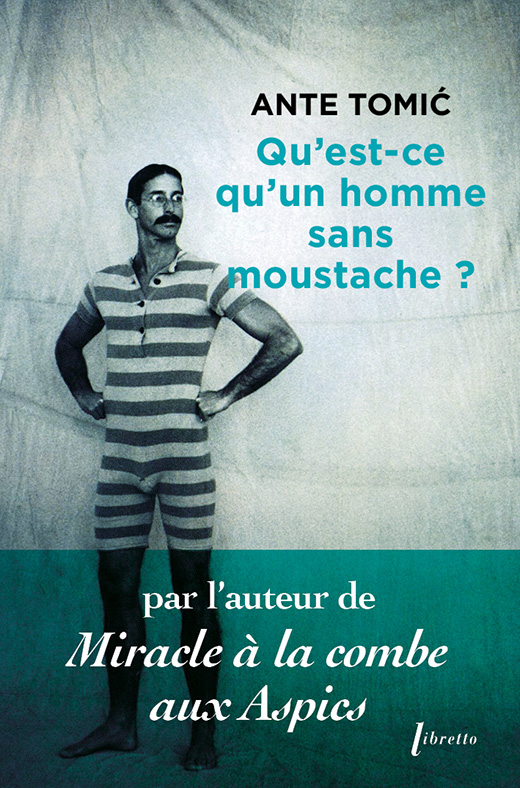 Qu’est-ce qu’un homme sans moustache ?