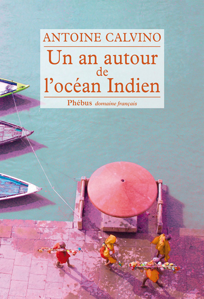 Un an autour de l’ocean Indien