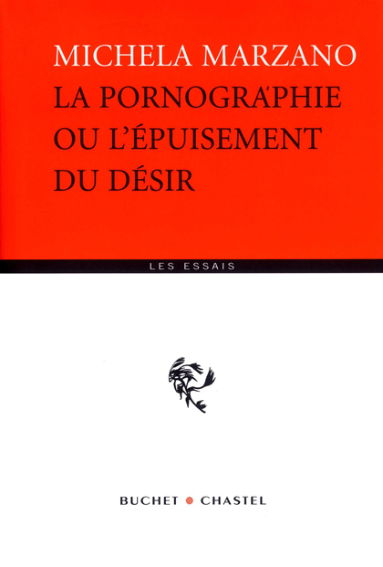La Pornographie ou l’épuisement du désir