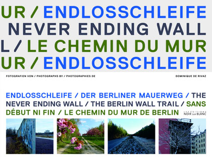 Sans début ni fin. Le chemin du mur de Berlin
