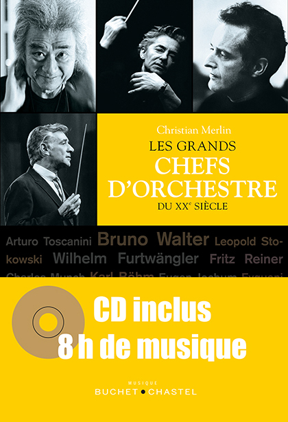 Les Grands Chefs d’orchestre du XXe siècle