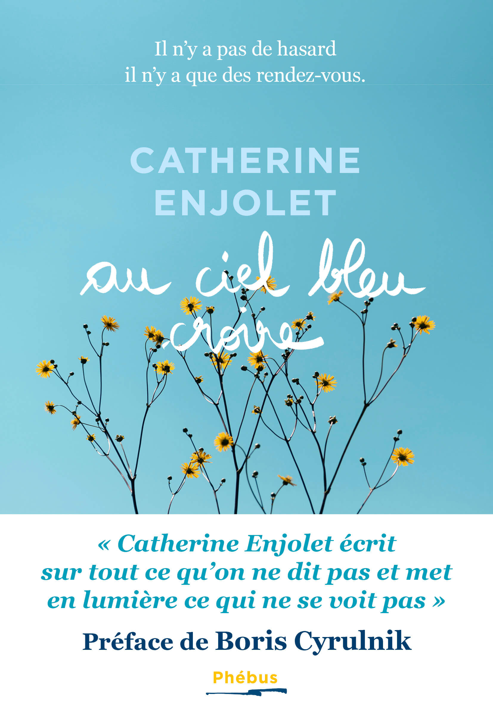Au ciel bleu croire