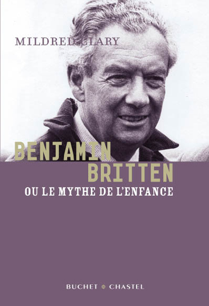 Benjamin Britten ou le mythe de l’enfance