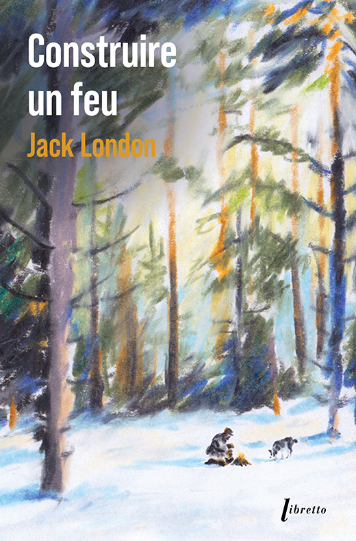 Construire un feu – Édition collector