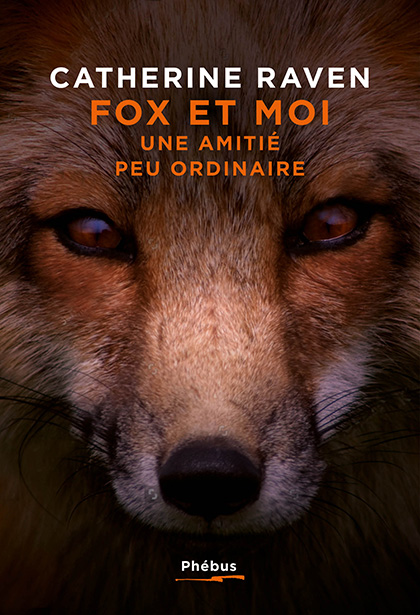 Fox et moi. Une amitié peu ordinaire