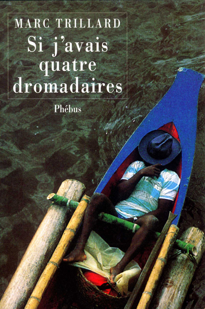 Si j’avais quatre dromadaires