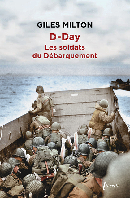 D-DAY, les soldats du débarquement