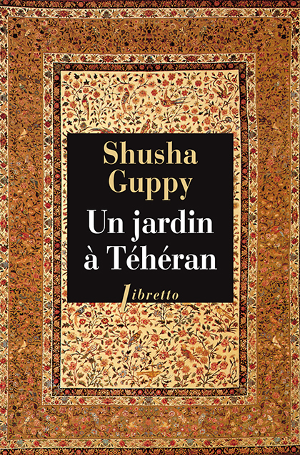 Un Jardin à Téhéran